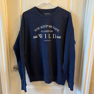 Wondery You Keep Me Safe I’ll Keep You Wild Sweatshirt Unisex Large